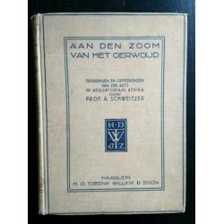 Aan den zoom van het oerwoud - Prof. A. Schweizer, 1925