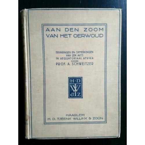 Aan den zoom van het oerwoud - Prof. A. Schweizer, 1925