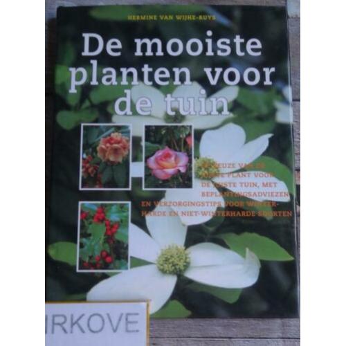 DE MOOISTE PLANTEN VOOR DE TUIN * Hermine van Wyhe - Ruys *