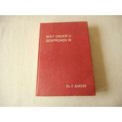 Wat onder u gesproken is II - Ds. F. Bakker