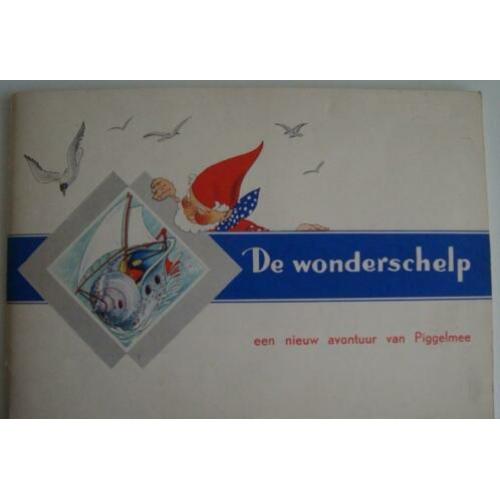 De wonderschelp - een nieuw avontuur van Piggelmee -compleet