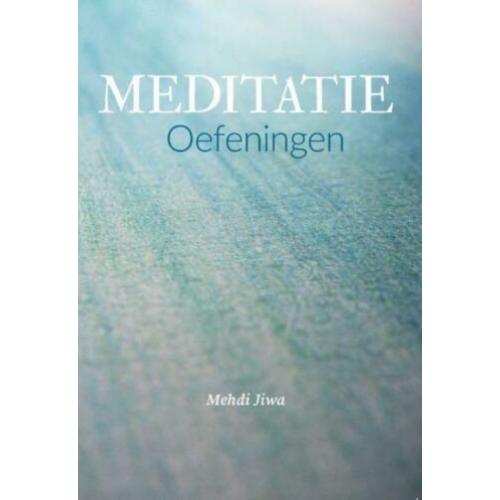 Meditatie oefeningen - Mehdi Jiwa - GRATIS VERZENDING