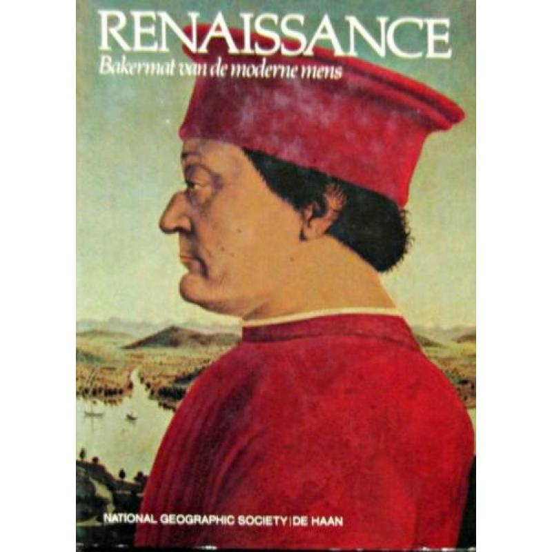 De Renaissance. Bakermat van de Moderne Mens.
