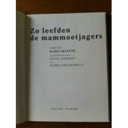 "ZO LEEFDEN DE MAMMOETJAGERS" Karel Sklenar Nieuw