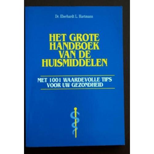 Het grote handboek van de huismiddelen