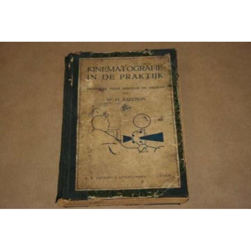 Kinematografie in de praktijk - W.H. Idzerda - 1922 !!