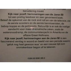 "Kijk naar jezelf "Herinneringen aan DE JAREN 50