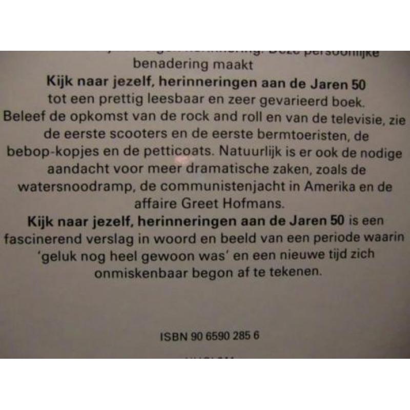 "Kijk naar jezelf "Herinneringen aan DE JAREN 50