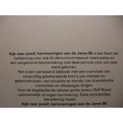 "Kijk naar jezelf "Herinneringen aan DE JAREN 50
